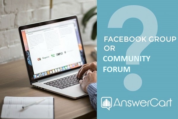 Facebook group or Community forum. What should I start?